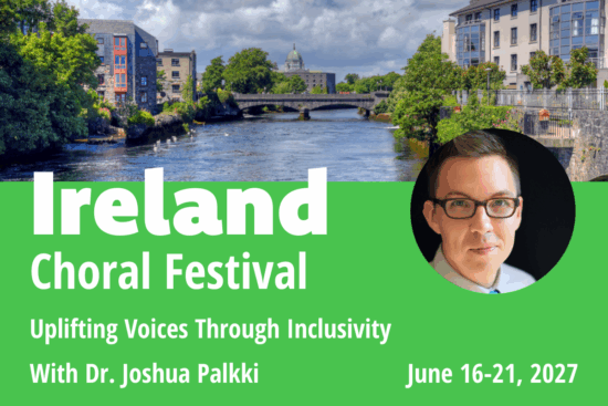 Graphic for the 2027 Ireland Choral Festival with Dr. Joshua Palkki